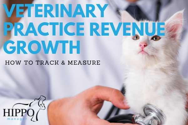 track veterinary practice revenue growth