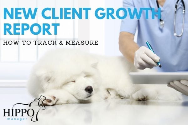 veterinary practice multi-unit new client growth report